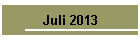 Juli 2013